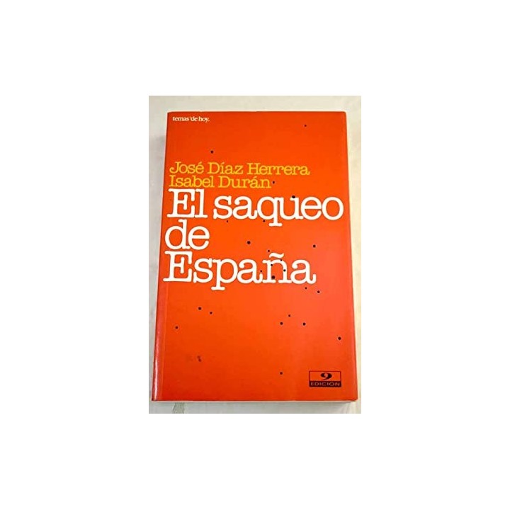 El saqueo de España - José Díaz Herrera.